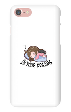 In your dreams iPhone Phone Cases