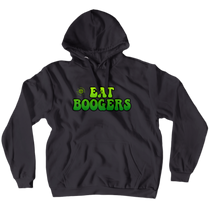 Eat Boogers Hoodie (No-Zip/Pullover)