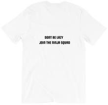 dont be lazy join the ninja squad-tshirt