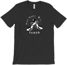 T-Shirt - Have Shoes Will Tango