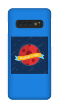 Welcome to Mars Samsung Phone case