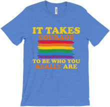 It Takes Courage - Rainbow Prde T-Shirt