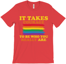 It Takes Courage - Rainbow Prde T-Shirt