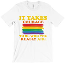 It Takes Courage - Rainbow Prde T-Shirt