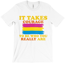 It Takes Courage - Pansexual Pride T-Shirt