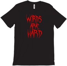 Words are Hard T-Shirt