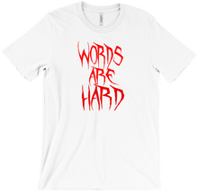 Words are Hard T-Shirt