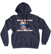 GOD IS WITH YOU (Hoodie)