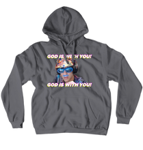 GOD IS WITH YOU (Hoodie)