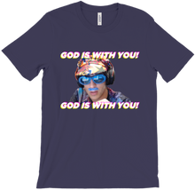GOD IS WITH YOU (T-Shirt)