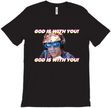 GOD IS WITH YOU (T-Shirt)