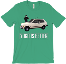 Yugo is Better T-Shirt