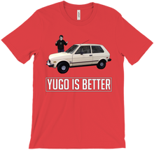 Yugo is Better T-Shirt
