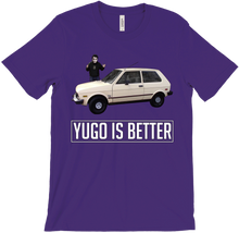 Yugo is Better T-Shirt
