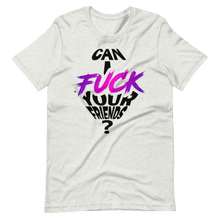 Anita Black Can I Fuck Your Friends Unisex T-Shirt
