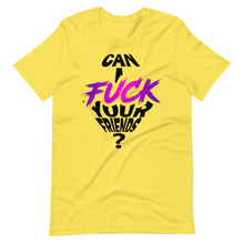 Anita Black Can I Fuck Your Friends Unisex T-Shirt