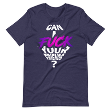 Anita White Can I Fuck Your Friends Unisex T-Shirt