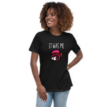 IT WAS ME White Text Women's Relaxed T-Shirt