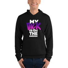 Anita White My Dick is on the Swedish Unisex Hoodie