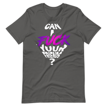 Anita White Can I Fuck Your Friends Unisex T-Shirt