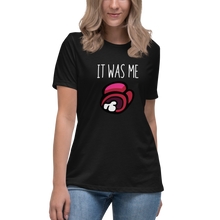 IT WAS ME White Text Women's Relaxed T-Shirt