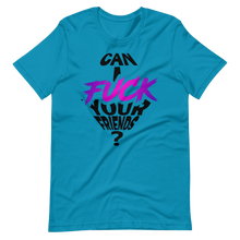 Anita Black Can I Fuck Your Friends Unisex T-Shirt