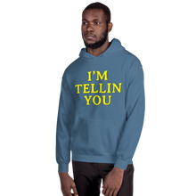 I'm Telling You Unisex Hoodie