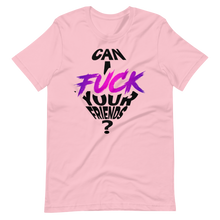 Anita Black Can I Fuck Your Friends Unisex T-Shirt