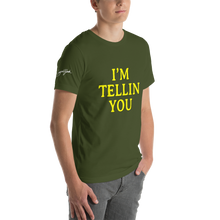I'm Telling You Unisex T-Shirt