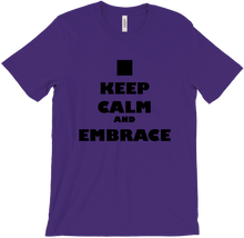 Keep Calm and Embrace T Shirt
