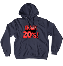 Crankin 20s Hoodie