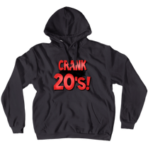 Crankin 20s Hoodie