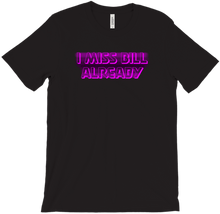 i miss bill alreadyT-Shirts