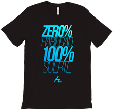 Camiseta Zero% Habilidad 100% Suerte