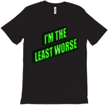 I'm The Least Worse Tee