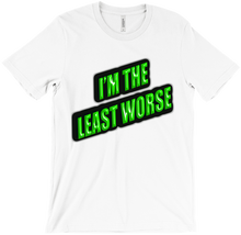 I'm The Least Worse Tee