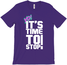 Yo It's Time To Stop Shirt