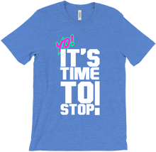Yo It's Time To Stop Shirt