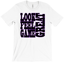 Look Feel Game Great T-Shirts