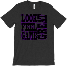 Look Feel Game Great T-Shirts