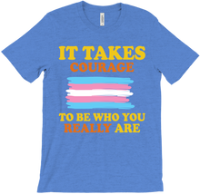 It Takes Courage - Trans Pride T-Shirt