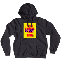 When nothing goes right Hoodie