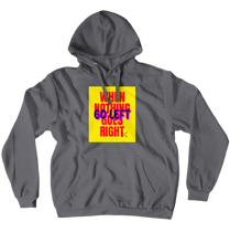 When nothing goes right Hoodie